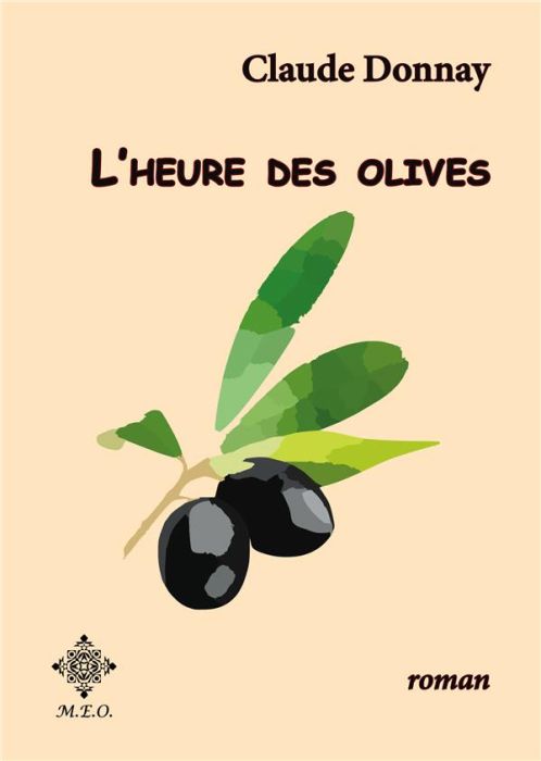 Emprunter L'heure des olives livre