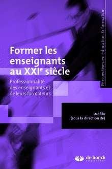 Emprunter Former les enseignants au XXIe siècle. Tome 2, Professionnalité des enseignants et de leurs formateu livre