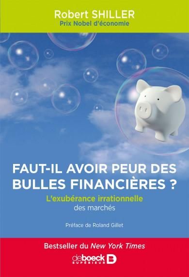 Emprunter Faut-il avoir peur des bulles financières ? L'exubérance irrationnelle des marchés livre