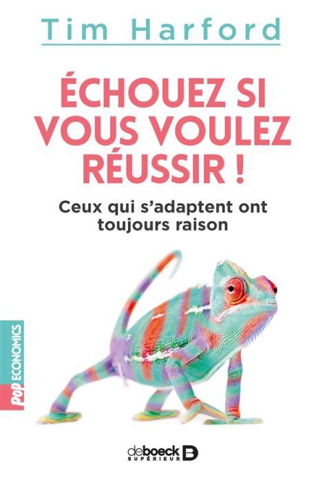 Emprunter Echouez si vous voulez réussir ! Ceux qui s'adaptent ont toujours raison livre