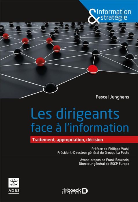 Emprunter Les dirigeants face à l'information. Traitement, appropriation, décision livre