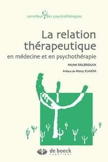 Emprunter La relation thérapeutique en médecine et en psychothérapie livre