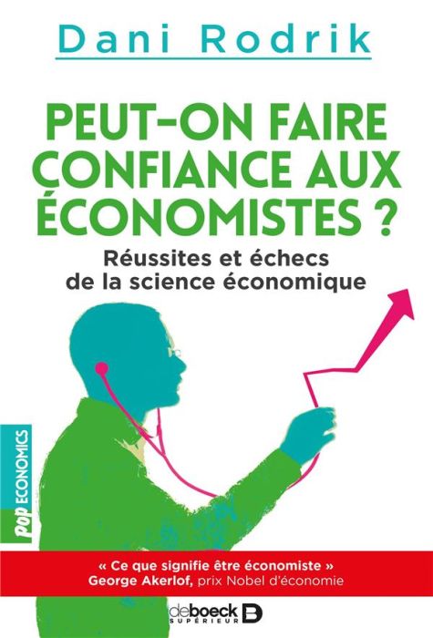 Emprunter Peut-on faire confiance aux économistes ? Réussites et échecs de la science économique livre