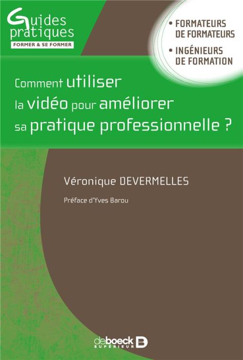 Emprunter Comment utiliser la vidéo pour améliorer sa pratique professionnelle ? Activités et outils pour déve livre