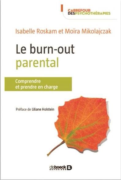 Emprunter Le burn-out parental. Comprendre, diagnostiquer et prendre en charge livre