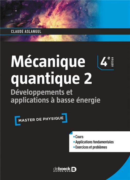 Emprunter Mécanique quantique. Tome 2, Développements et applications à basse énergie, 4e édition livre