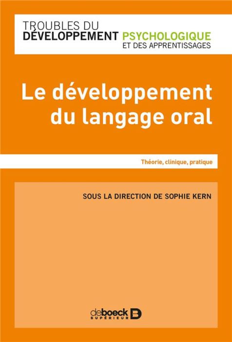 Emprunter Le développement du langage chez le jeune enfant. Théorie, clinique, pratique livre