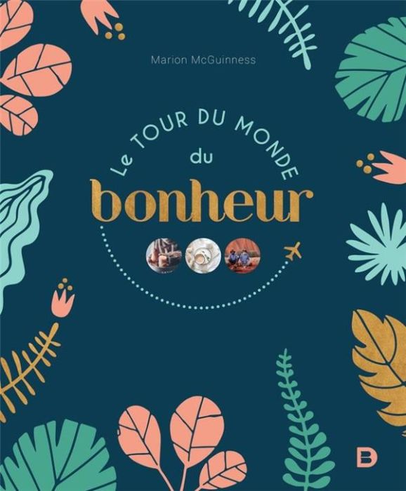 Emprunter Le tour du monde du bonheur livre