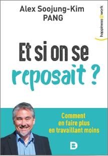 Emprunter Et si on se reposait ? Pourquoi on en fait plus quand on travaille moins livre