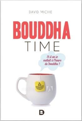 Emprunter Bouddha time. Et si on se mettait à l'heure du Bouddha ? livre