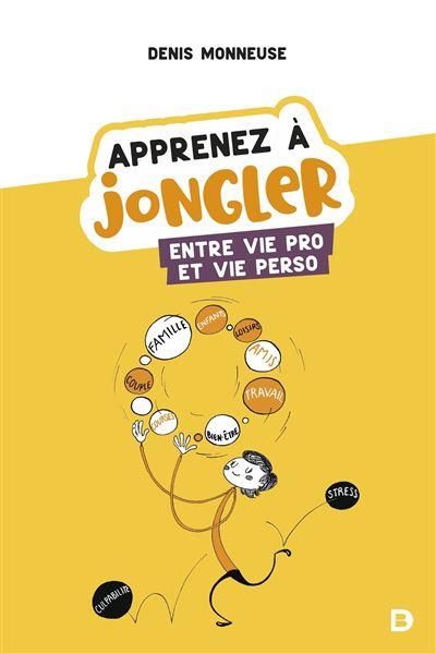 Emprunter Apprenez à jongler entre vie pro et vie perso livre