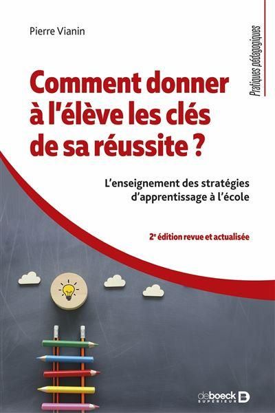 Emprunter Comment donner à l'élève les clés de sa réussite ? L'enseignement des stratégies d'apprentissage à l livre