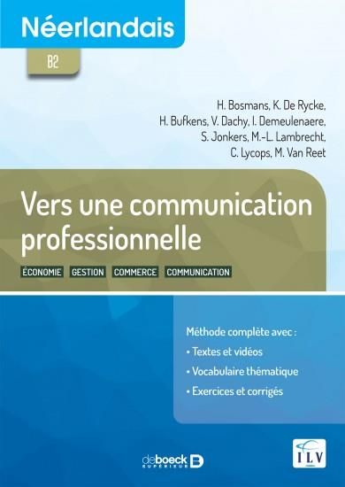 Emprunter Néerlandais B2 Vers une communication professionnelle. Economie, gestion, commerce, communication livre