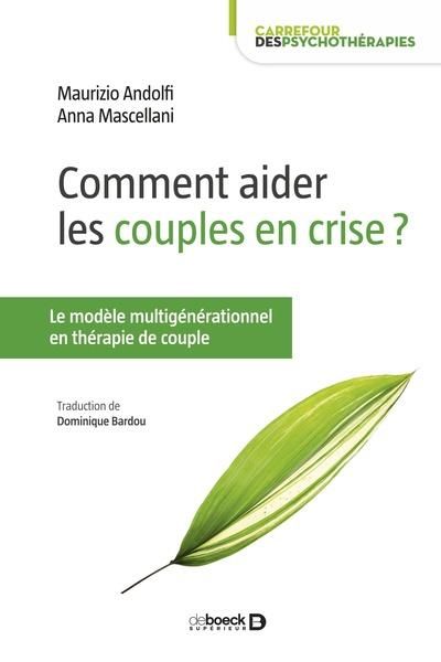 Emprunter Comment aider les couples en crise ? Le modèle multigénérationnel en thérapie de couple livre