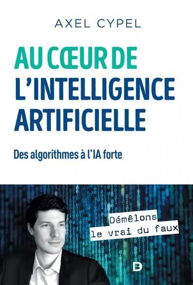 Emprunter Au coeur de l'intelligence artificielle. Des algorithmes à l'IA forte livre