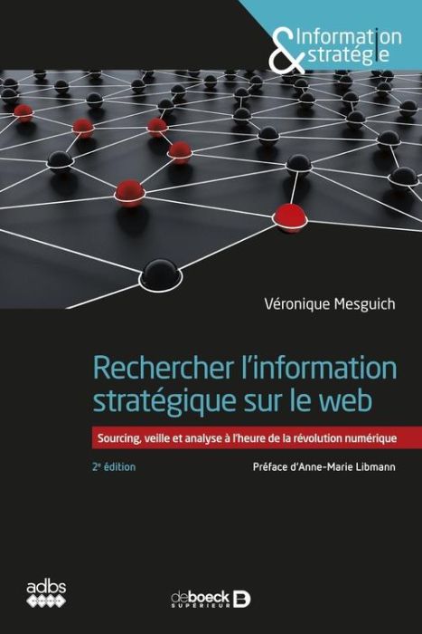 Emprunter Rechercher l'information stratégique sur le web. Sourcing, veille et analyse à l'heure de la révolut livre