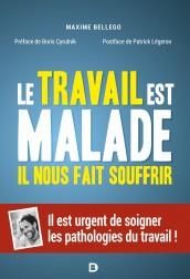 Emprunter Le travail est malade, il nous fait souffrir. Il est urgent de soigner les pathologies du travail ! livre