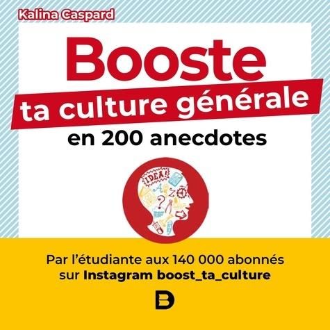 Emprunter Booste ta culture générale en 200 anecdotes livre