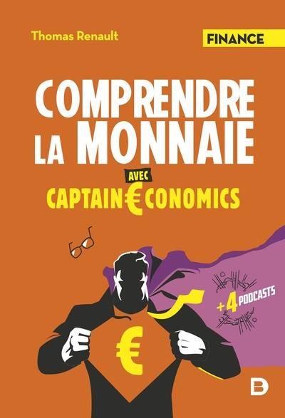 Emprunter Comprendre la monnaie avec Captain €conomics livre