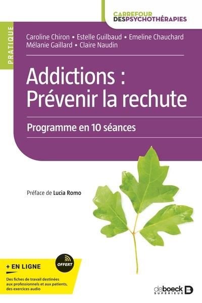 Emprunter Addictions : prévenir la rechute. Programme en 10 séances livre