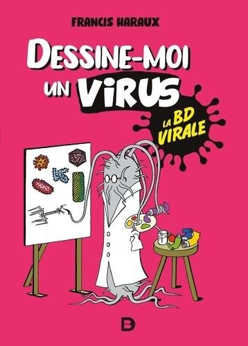 Emprunter Dessine-moi un virus. La BD virale livre