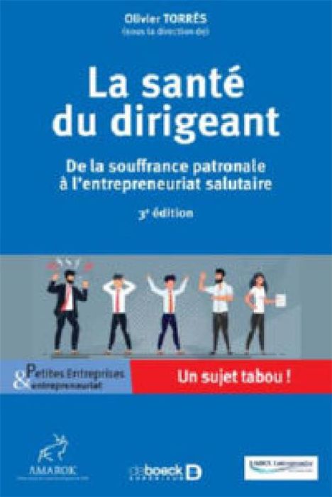 Emprunter La santé du dirigeant. De la souffrance patronale à l'entrepreneuriat salutaire, 3e édition livre