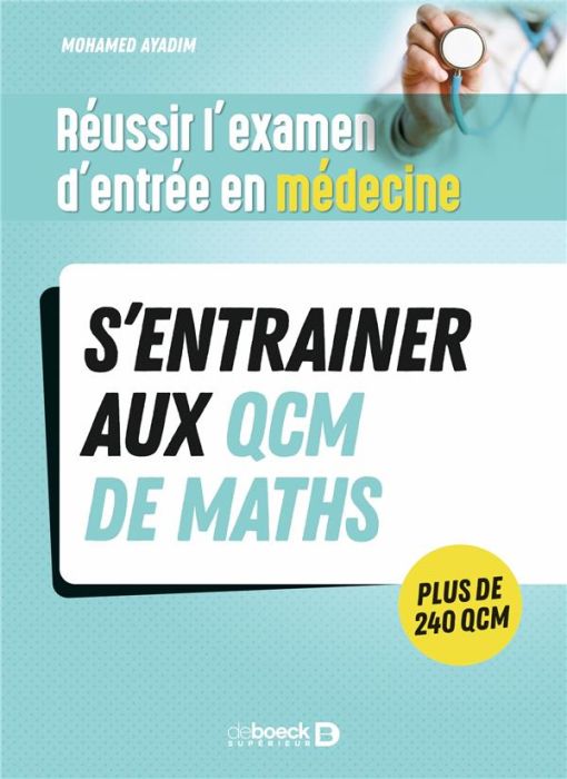 Emprunter Réussir l'examen d'entrée en médecine. S’entrainer avec des QCM de maths pour le jour J livre