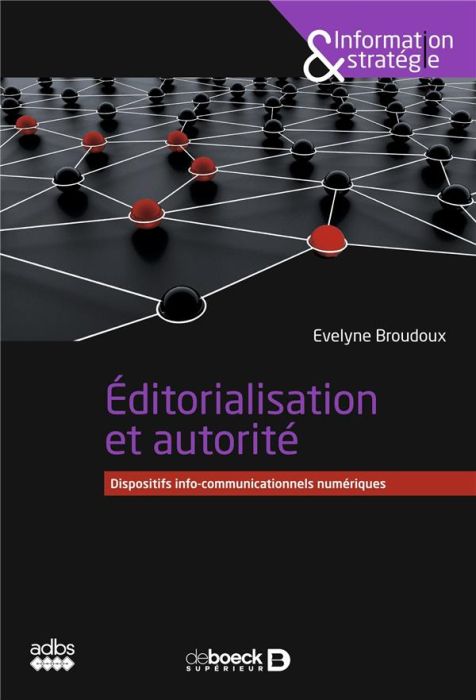 Emprunter Editorialisation et autorité. Dispositifs info-communicationnels numériques livre