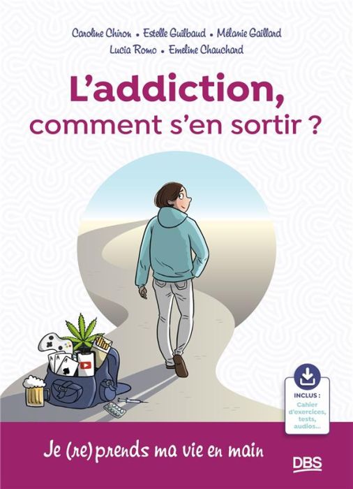 Emprunter L’addiction, comment s'en sortir ? Je (re)prends ma vie en main livre