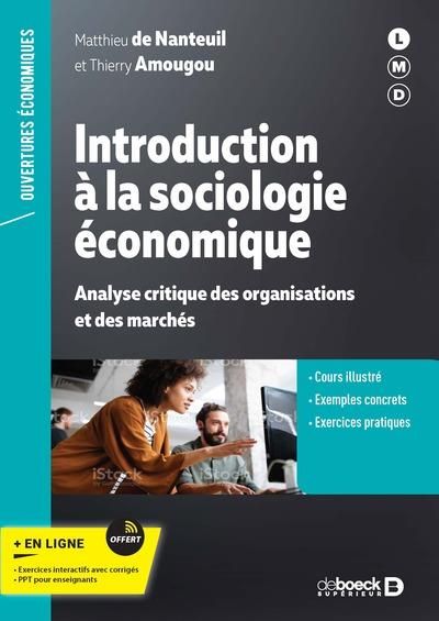 Emprunter Introduction à la sociologie économique. Analyse critique des organisations et des marchés livre