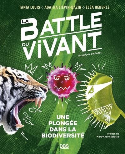 Emprunter La battle du vivant. Une plongée dans la biodiversité livre