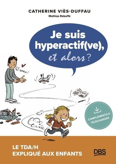 Emprunter Je suis hyperactif, et alors ? livre