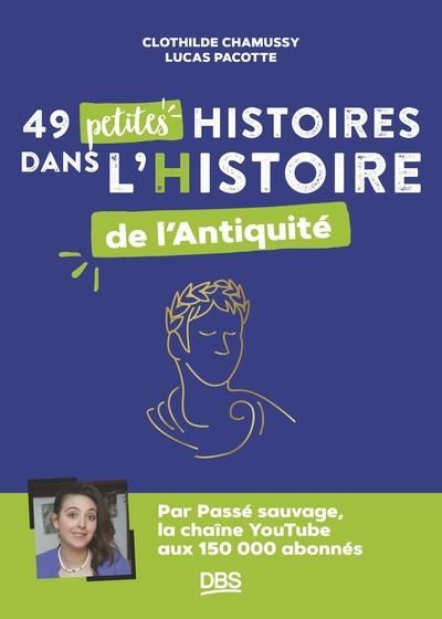 Emprunter 49 petites histoires dans l’Histoire de l’Antiquité livre