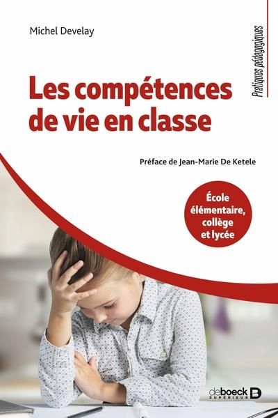 Emprunter Les compétences de vie en classe. Ecole élémentaire, collège et lycée livre