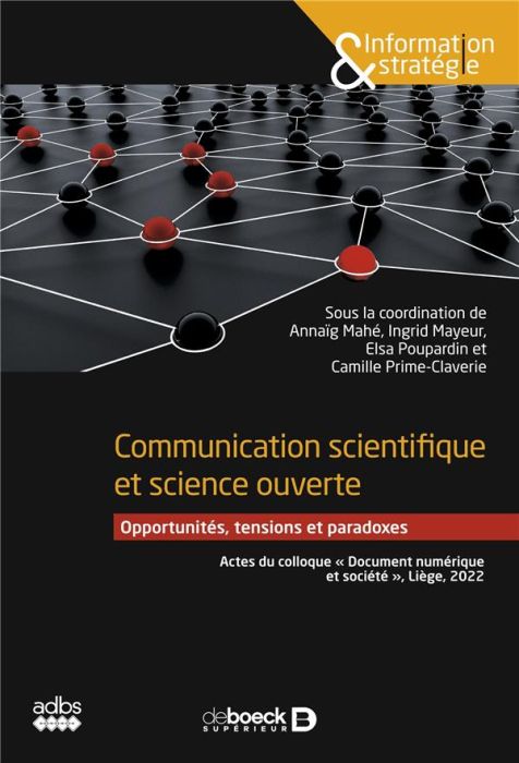 Emprunter Communication scientifique et science ouverte. Opportunités, tensions et paradoxes - Actes du colloq livre