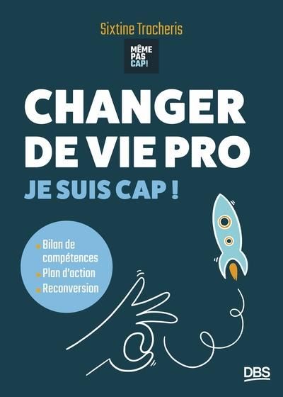 Emprunter Changer de vie pro, Je suis cap ! Bilan de compétence, plan d’action, reconversion livre