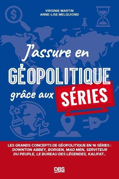 Emprunter J’assure en géopolitique grâce aux séries livre