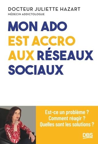 Emprunter Mon ado est accro aux réseaux sociaux. Est-ce un problème ? Comment réagir ? Quelles sont les soluti livre