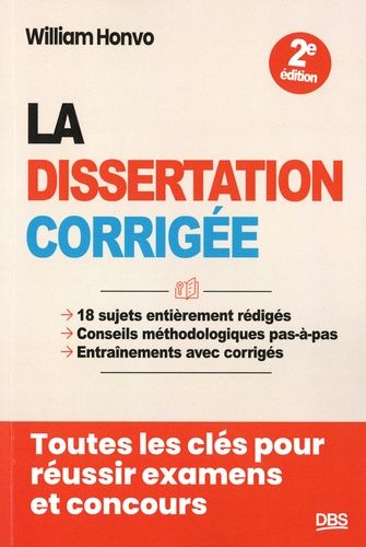 Emprunter La dissertation corrigée. 18 sujets entièrement rédigés, conseils méthodologiques pas-à-pas, entraîn livre