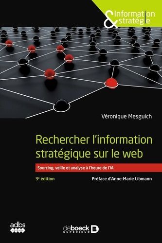 Emprunter Rechercher l'information stratégique sur le web. Sourcing, veille et analyse à l’heure de l’IA livre