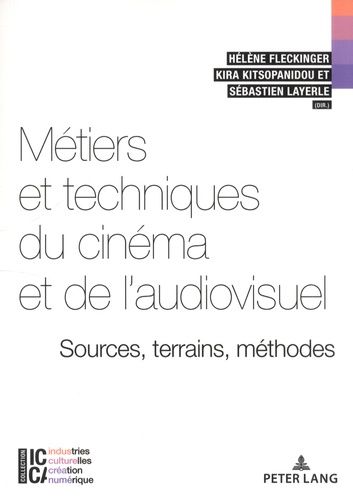 Emprunter Métiers et techniques du cinéma et de l'audiovisuel. Sources, terrains, méthodes livre