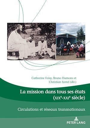 Emprunter La mission dans tous ses états (XIXe-XXIe siècle). Circulations et réseaux transnationaux livre