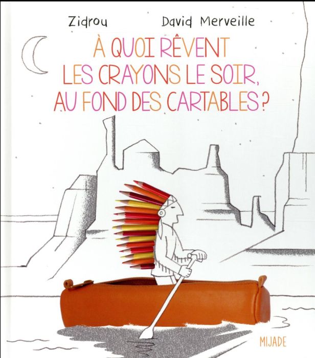 Emprunter A quoi rêvent les crayons le soir, au fond des cartables ? livre