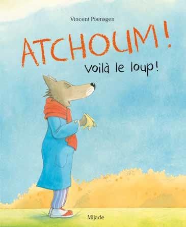 Emprunter Atchoum! Voilà le loup ! livre