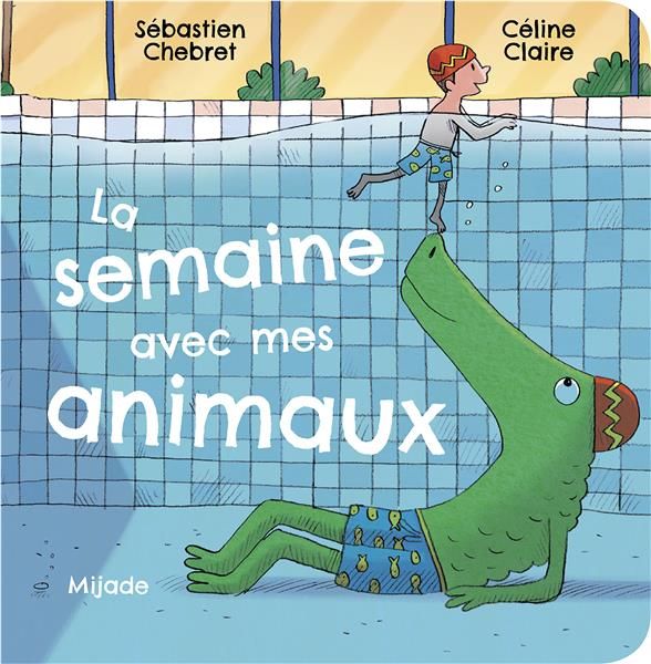 Emprunter La Semaine avec mes animaux livre