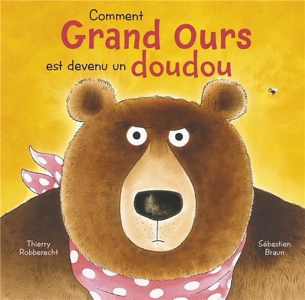 Emprunter Comment Grand Ours est devenu un doudou livre