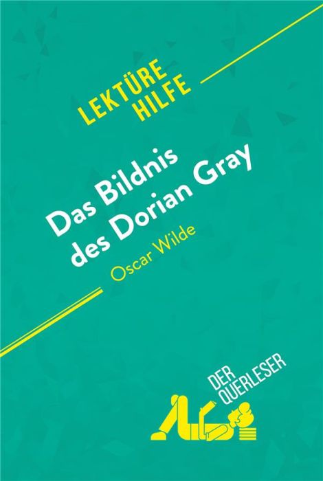 Emprunter DAS BILDNIS DES DORIAN GRAY VON OSCAR WILDE (LEKTUREHILFE) - DETAILLIERTE ZUSAMMENFASSUNG, PERSONENA livre