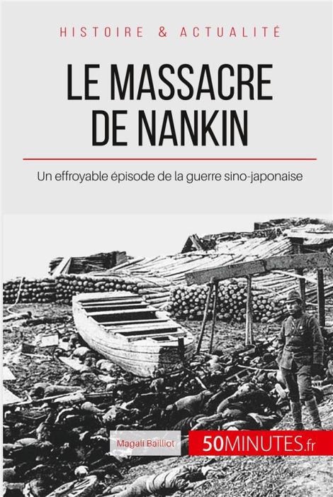 Emprunter Le massacre de Nankin. Un effroyable épisode de la guerre sino-japonaise livre