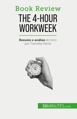 Emprunter The 4-Hour Workweek. Tudo em 4 horas! livre