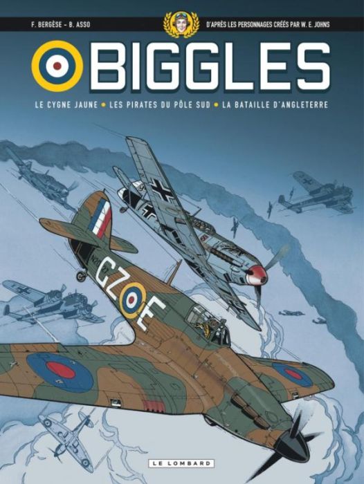 Emprunter Biggles : Le cygne jaune %3B Les pirates du pôle sud %3B La bataille d'Angleterre livre